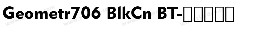 Geometr706 BlkCn BT字体转换